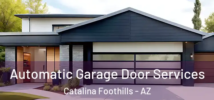  Automatic Garage Door Services Catalina Foothills - AZ