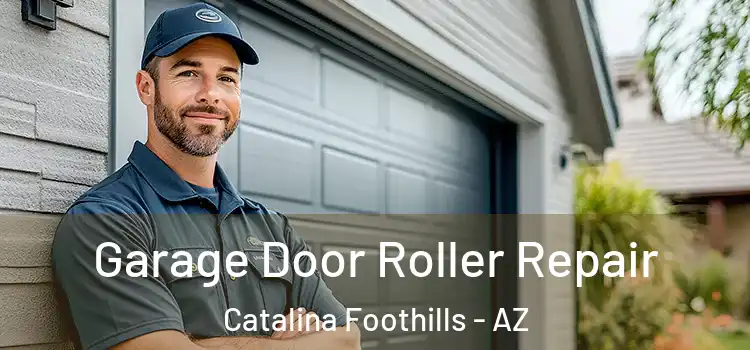  Garage Door Roller Repair Catalina Foothills - AZ