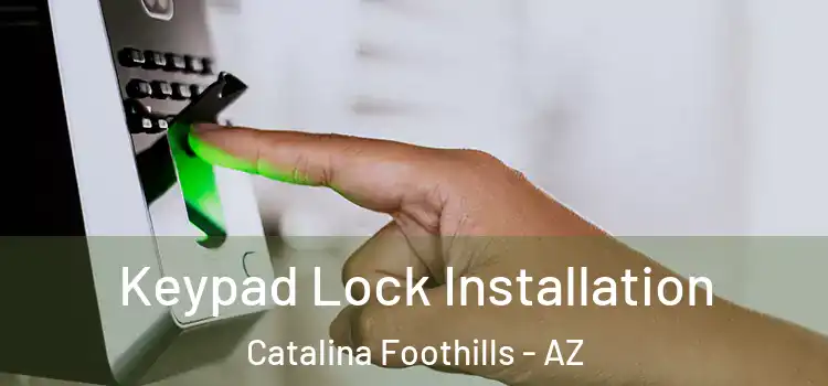 Keypad Lock Installation Catalina Foothills - AZ