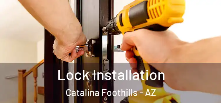  Lock Installation Catalina Foothills - AZ