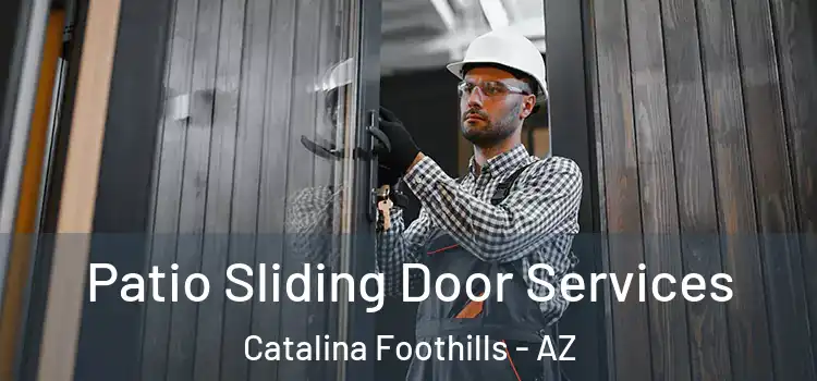  Patio Sliding Door Services Catalina Foothills - AZ