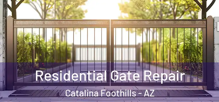 Residential Gate Repair Catalina Foothills - AZ