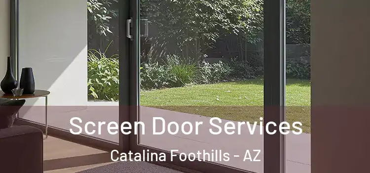  Screen Door Services Catalina Foothills - AZ