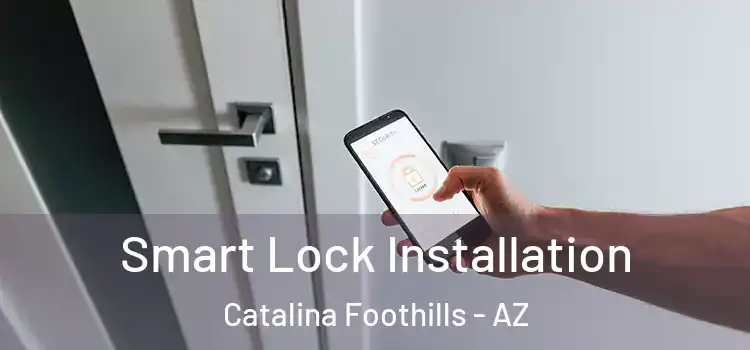  Smart Lock Installation Catalina Foothills - AZ